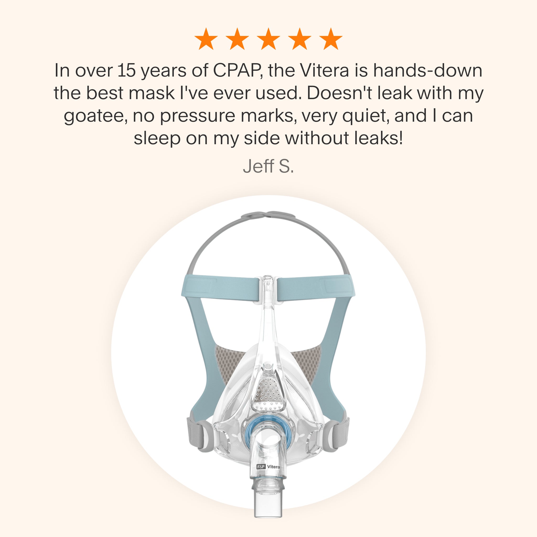 Testimonial highlighting Vitera mask’s leak-free seal with facial hair, comfort without pressure marks, quiet performance, and side-sleep compatibility.
